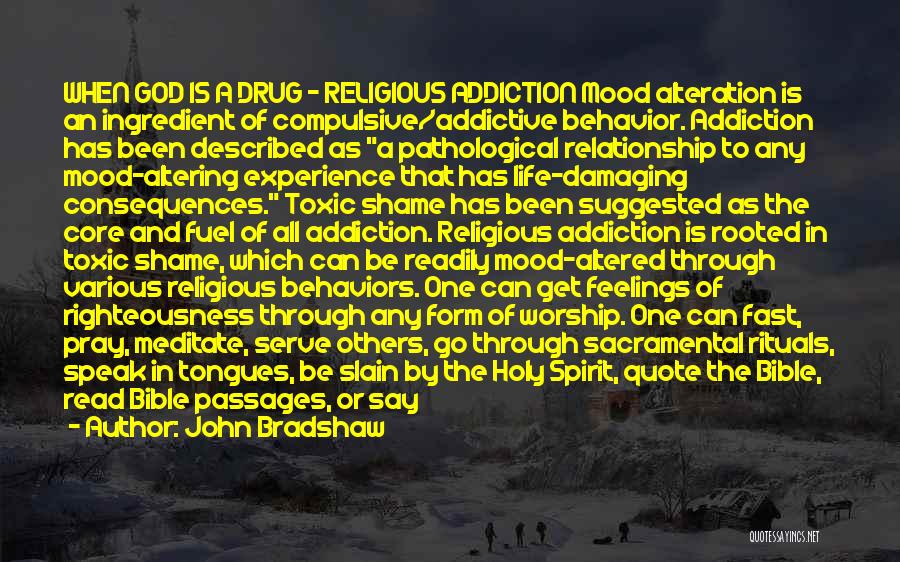 Religious Drug Quotes By John Bradshaw