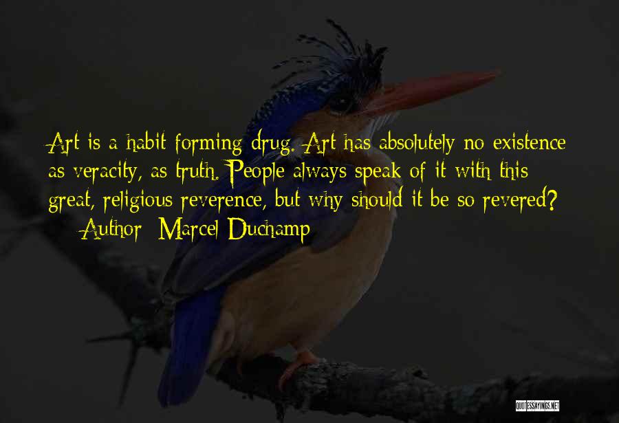 Religious Drug Quotes By Marcel Duchamp