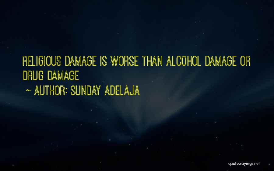 Religious Drug Quotes By Sunday Adelaja