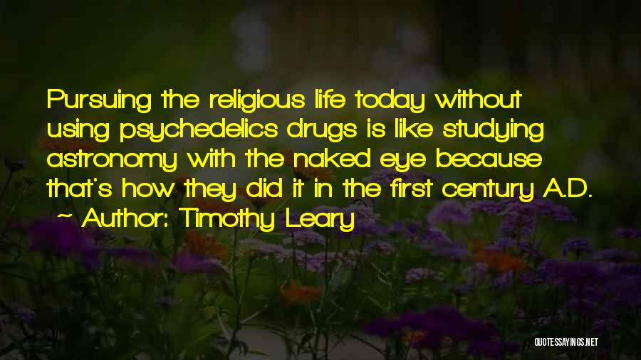 Religious Drug Quotes By Timothy Leary