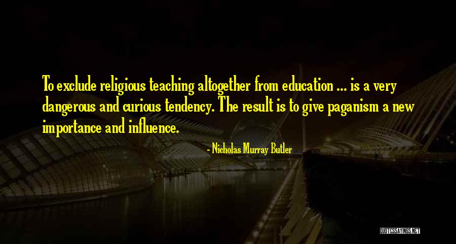Religious Education Quotes By Nicholas Murray Butler Religious Education Quotes By Nicholas Murray Butler