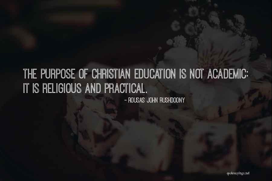 Religious Education Quotes By Rousas John Rushdoony Religious Education Quotes By Rousas John Rushdoony