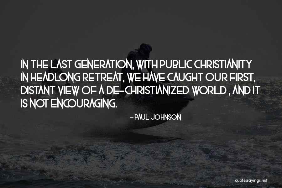 Religious Encouraging Quotes By Paul Johnson Religious Encouraging Quotes By Paul Johnson