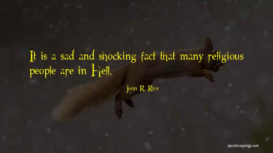 Religious Fact Quotes By John R. Rice Religious Fact Quotes By John R. Rice