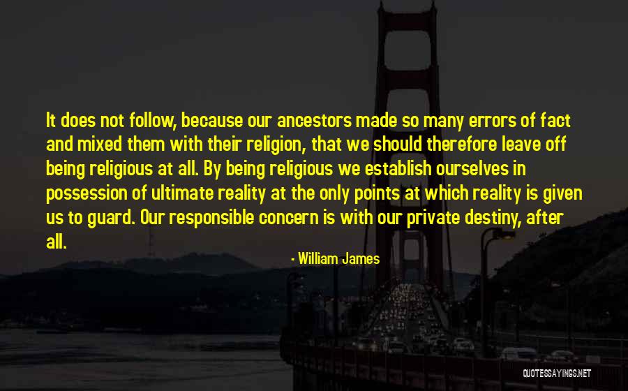 Religious Fact Quotes By William James Religious Fact Quotes By William James