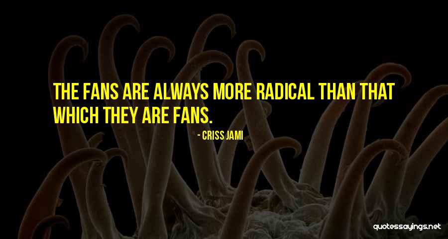 Religious Fanaticism Quotes By Criss Jami Religious Fanaticism Quotes By Criss Jami