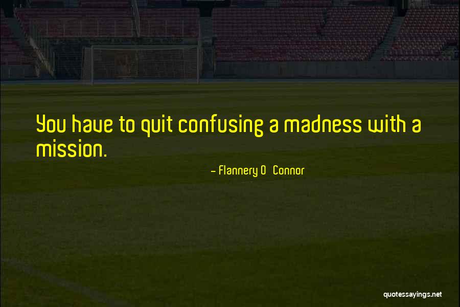 Religious Fanaticism Quotes By Flannery O'Connor Religious Fanaticism Quotes By Flannery O'Connor