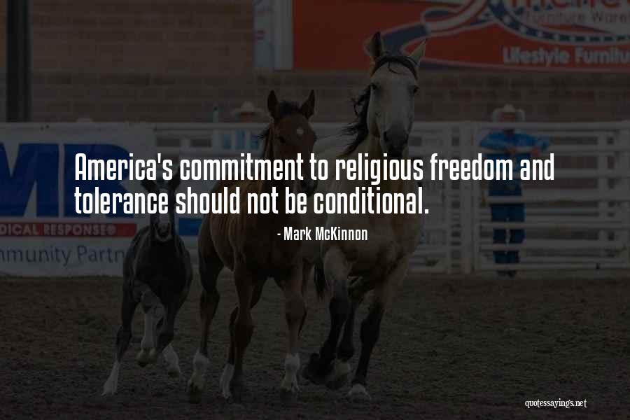 Religious Freedom In America Quotes By Mark McKinnon Religious Freedom In America Quotes By Mark McKinnon