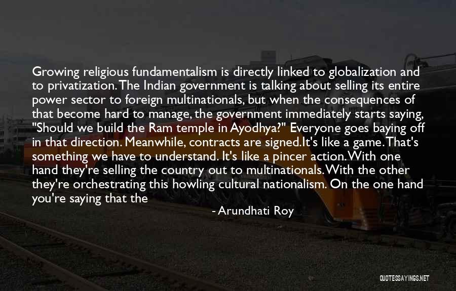 Religious Fundamentalism Quotes By Arundhati Roy