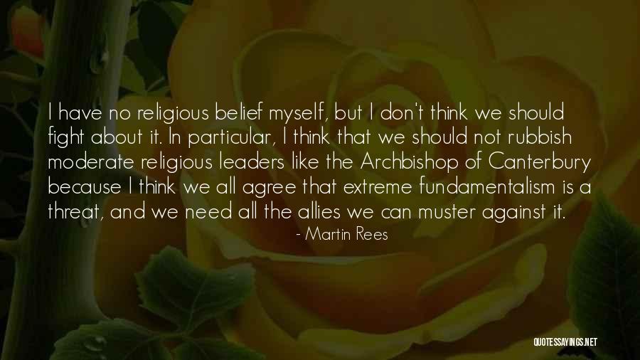 Religious Fundamentalism Quotes By Martin Rees