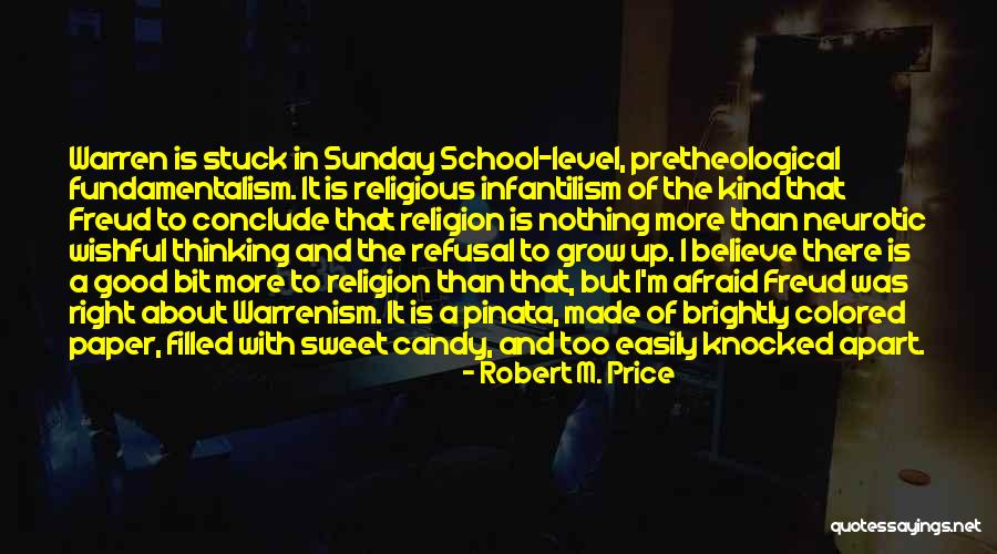 Religious Fundamentalism Quotes By Robert M. Price