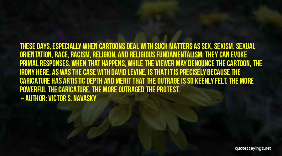 Religious Fundamentalism Quotes By Victor S. Navasky