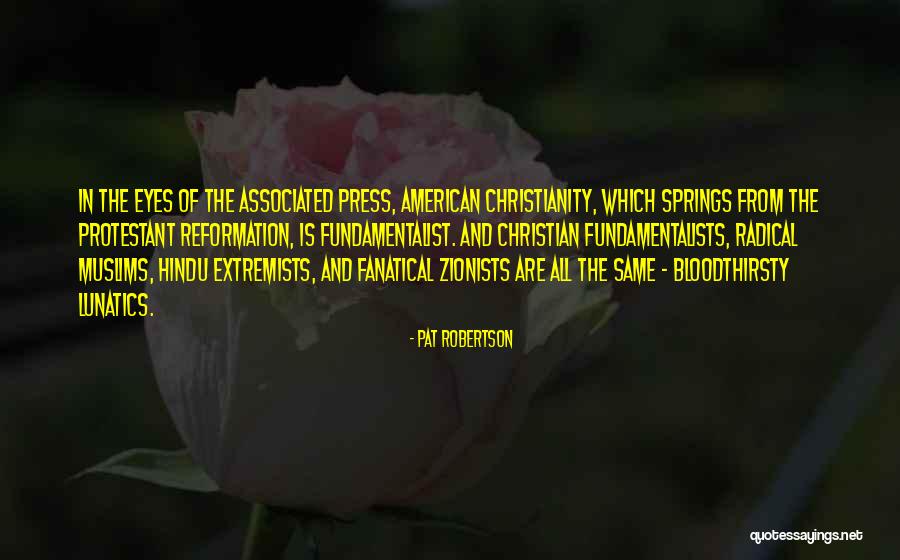 Religious Fundamentalist Quotes By Pat Robertson Religious Fundamentalist Quotes By Pat Robertson