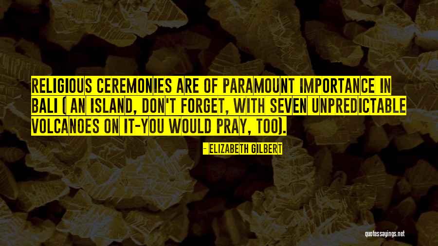 Religious Humor Quotes By Elizabeth Gilbert Religious Humor Quotes By Elizabeth Gilbert