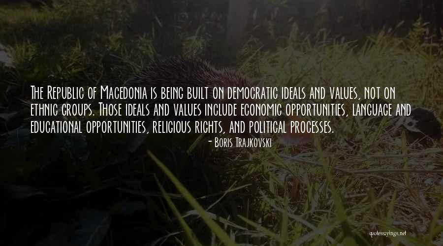 Religious Ideals Quotes By Boris Trajkovski Religious Ideals Quotes By Boris Trajkovski