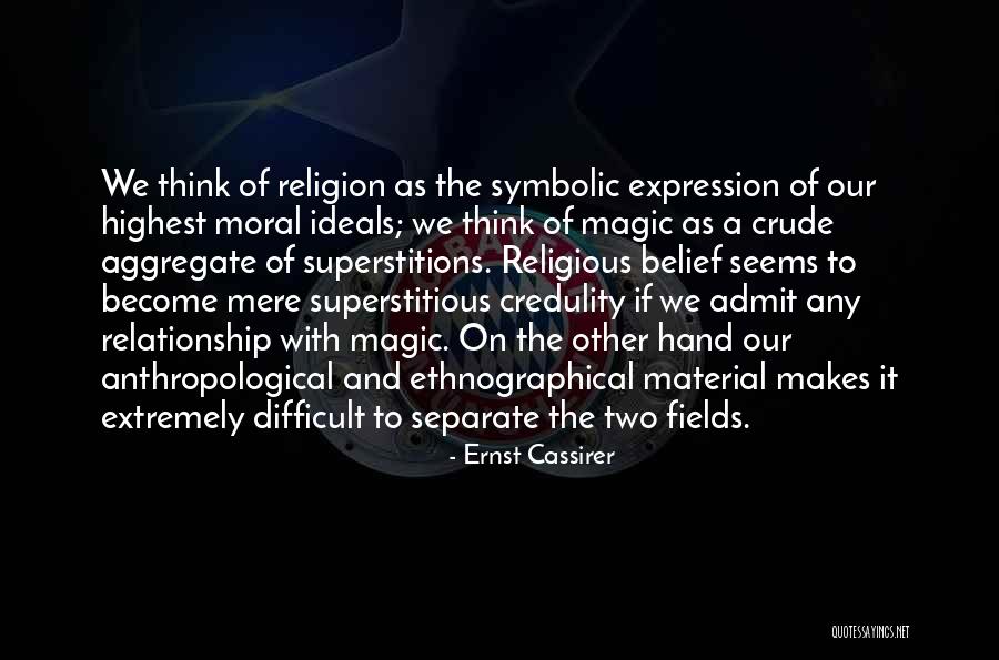 Religious Ideals Quotes By Ernst Cassirer Religious Ideals Quotes By Ernst Cassirer