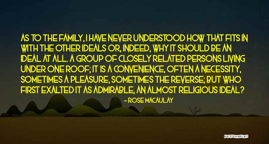 Religious Ideals Quotes By Rose Macaulay Religious Ideals Quotes By Rose Macaulay