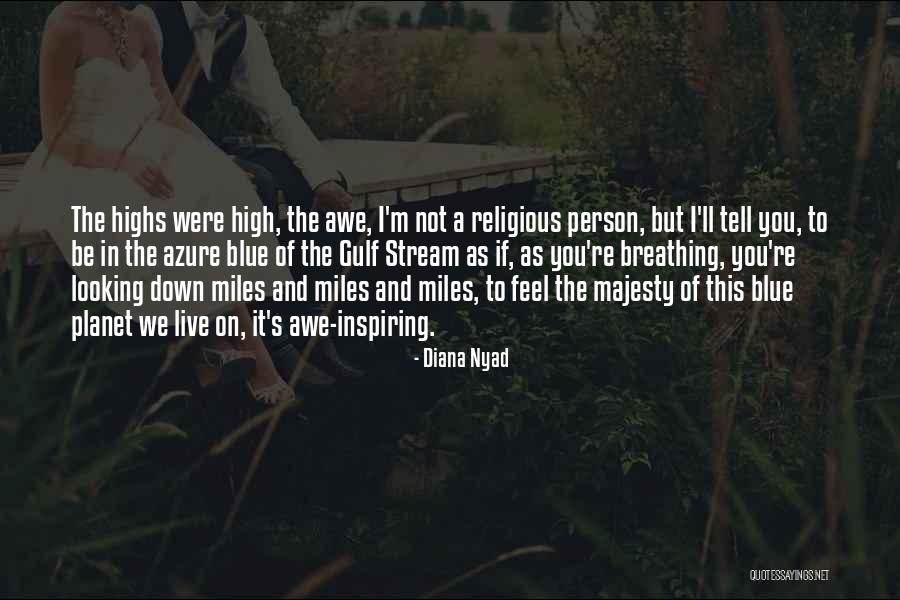 Religious Inspiring Quotes By Diana Nyad Religious Inspiring Quotes By Diana Nyad