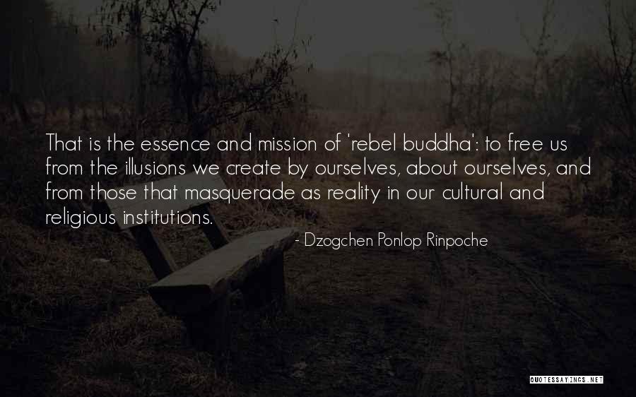 Religious Institutions Quotes By Dzogchen Ponlop Rinpoche