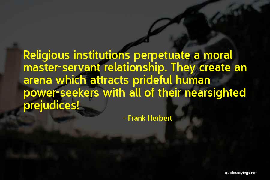 Religious Institutions Quotes By Frank Herbert