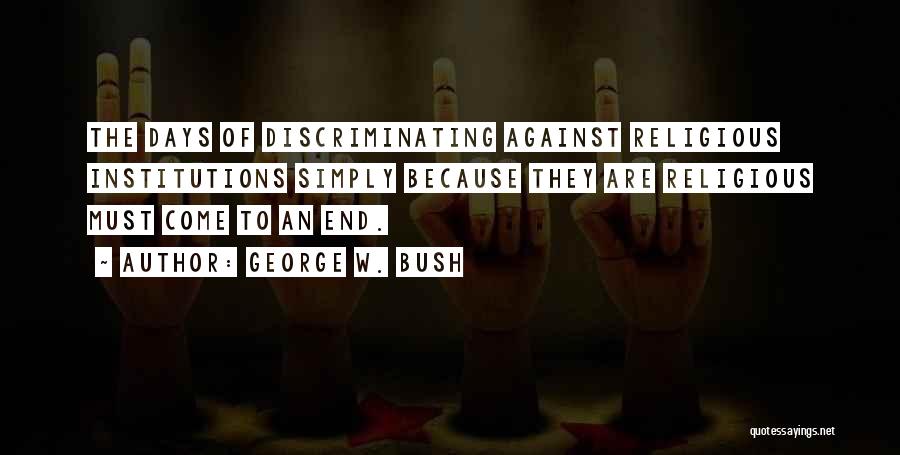 Religious Institutions Quotes By George W. Bush