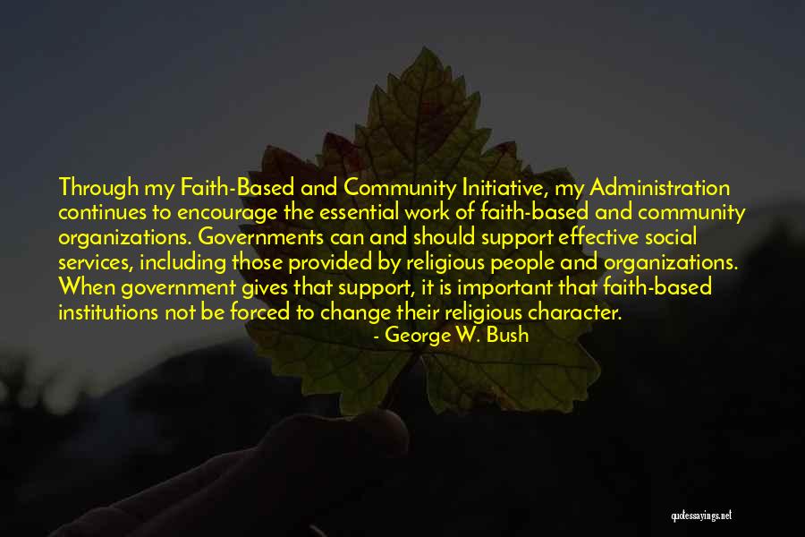 Religious Institutions Quotes By George W. Bush