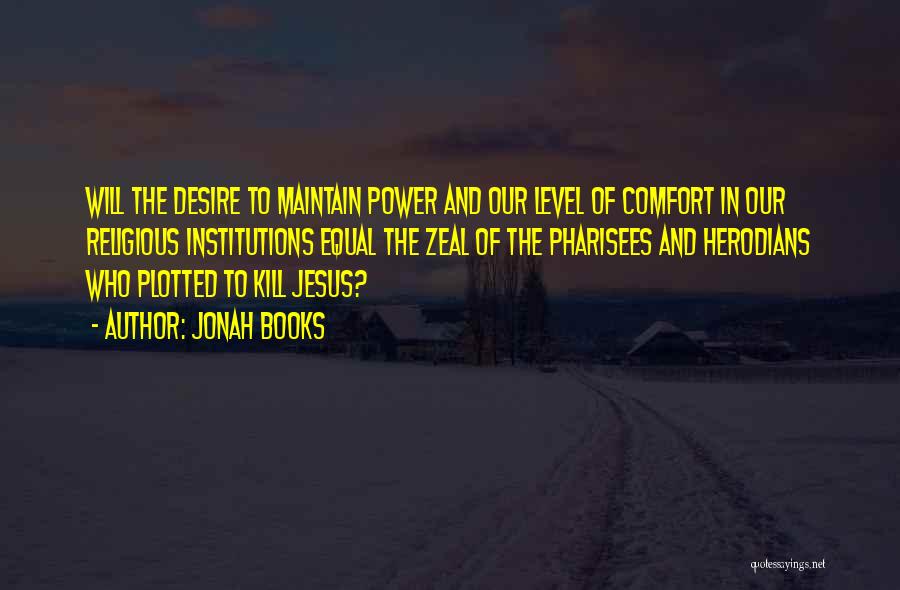 Religious Institutions Quotes By Jonah Books Religious Institutions Quotes By Jonah Books