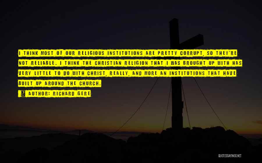 Religious Institutions Quotes By Richard Gere Religious Institutions Quotes By Richard Gere