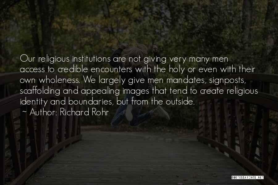 Religious Institutions Quotes By Richard Rohr