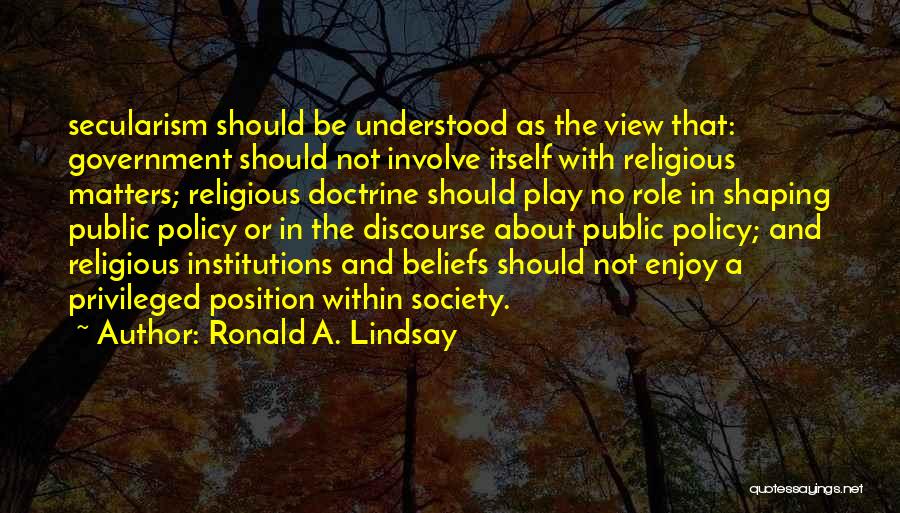 Religious Institutions Quotes By Ronald A. Lindsay