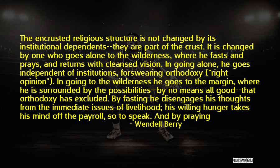 Religious Institutions Quotes By Wendell Berry