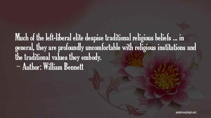 Religious Institutions Quotes By William Bennett