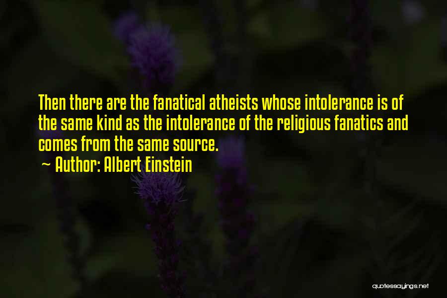 Religious Intolerance Quotes By Albert Einstein