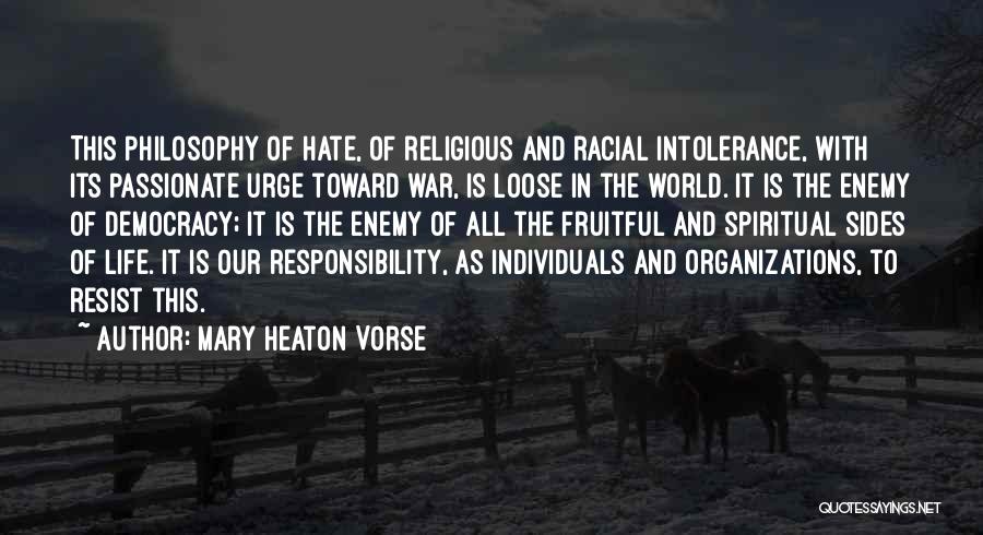 Religious Intolerance Quotes By Mary Heaton Vorse