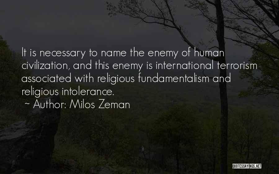 Religious Intolerance Quotes By Milos Zeman