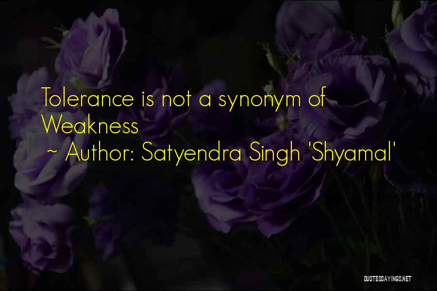 Religious Intolerance Quotes By Satyendra Singh 'Shyamal'