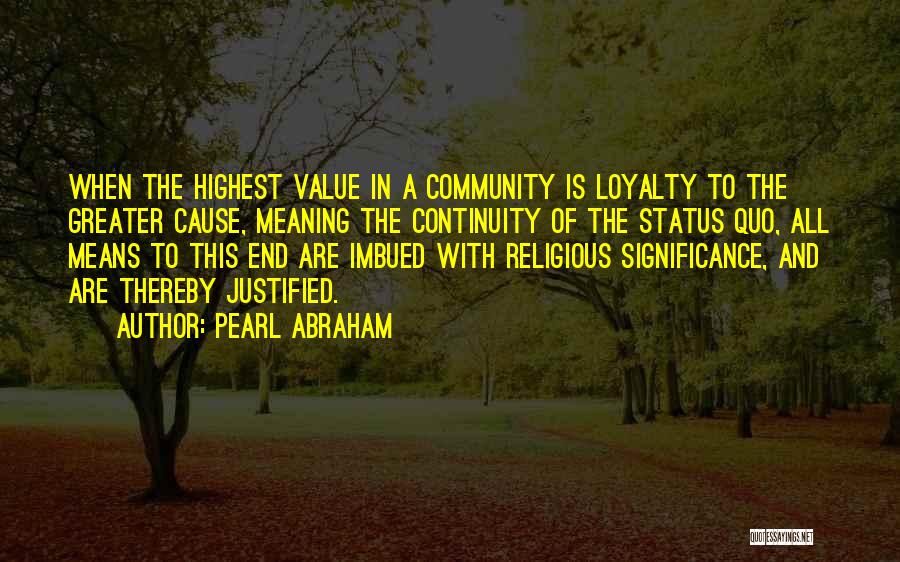 Religious Justification Quotes By Pearl Abraham