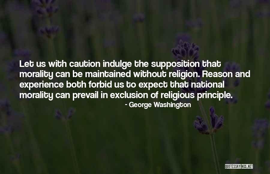 Religious Morality Quotes By George Washington Religious Morality Quotes By George Washington