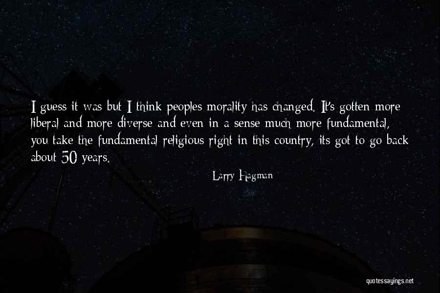 Religious Morality Quotes By Larry Hagman Religious Morality Quotes By Larry Hagman