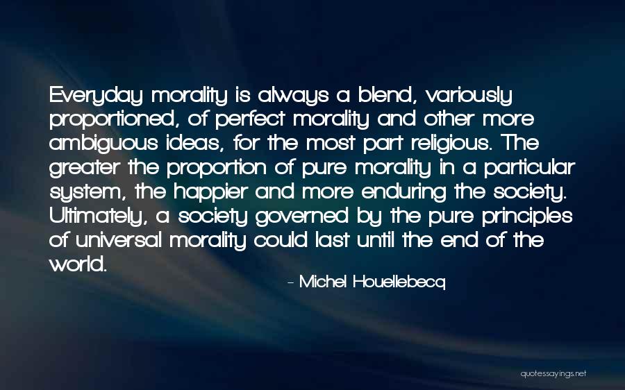 Religious Morality Quotes By Michel Houellebecq Religious Morality Quotes By Michel Houellebecq