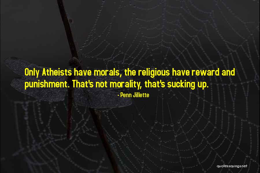 Religious Morality Quotes By Penn Jillette Religious Morality Quotes By Penn Jillette