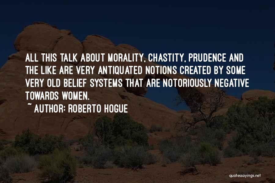 Religious Morality Quotes By Roberto Hogue