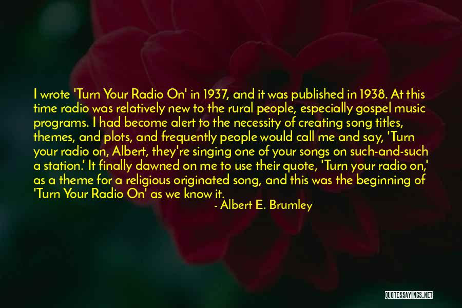 Religious Music Quotes By Albert E. Brumley Religious Music Quotes By Albert E. Brumley