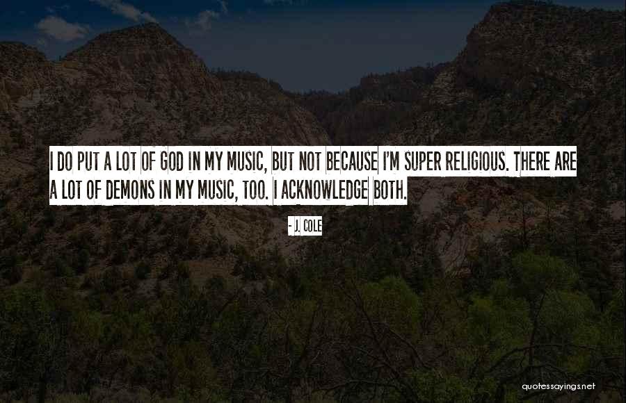 Religious Music Quotes By J. Cole Religious Music Quotes By J. Cole