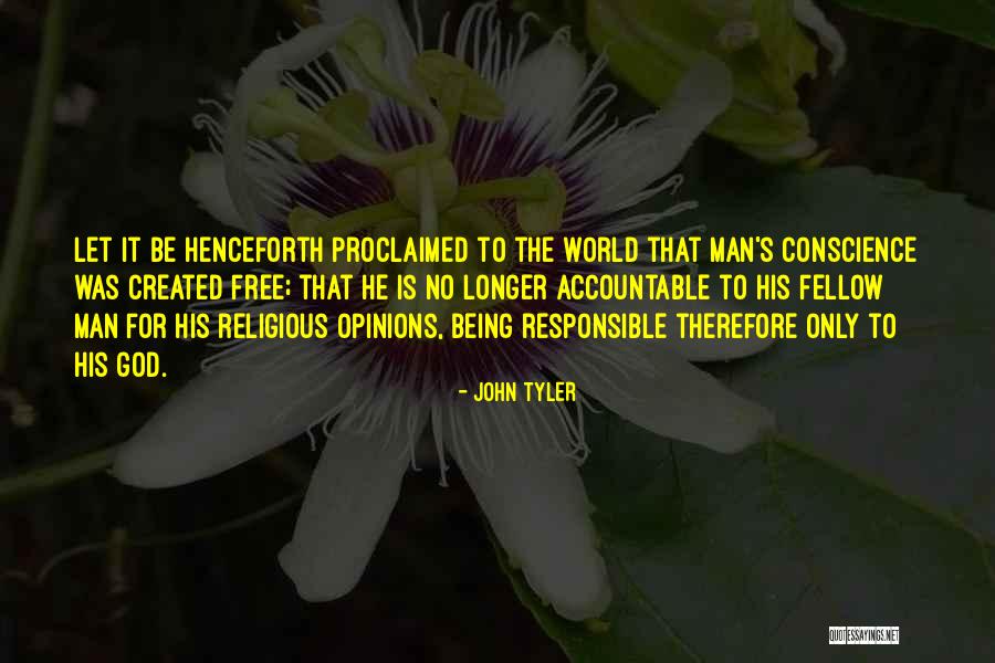 Religious Opinions Quotes By John Tyler Religious Opinions Quotes By John Tyler