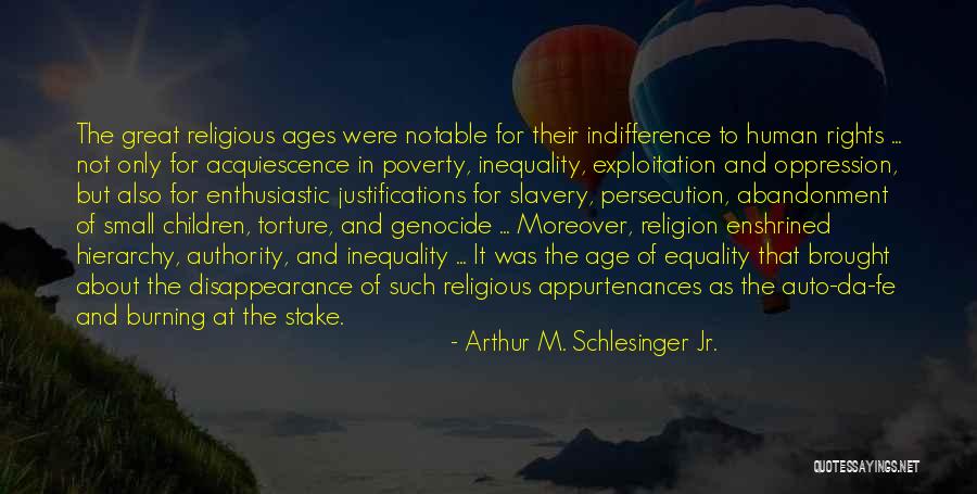 Religious Oppression Quotes By Arthur M. Schlesinger Jr.