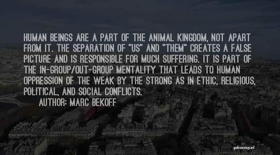 Religious Oppression Quotes By Marc Bekoff