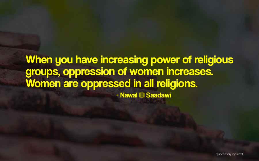 Religious Oppression Quotes By Nawal El Saadawi