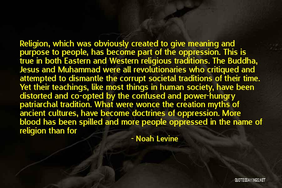 Religious Oppression Quotes By Noah Levine