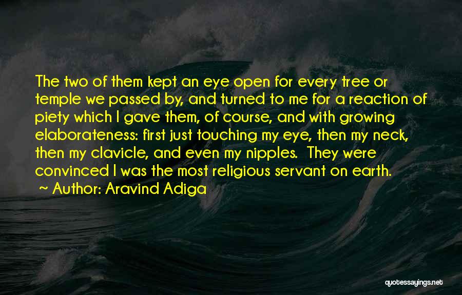 Religious Piety Quotes By Aravind Adiga